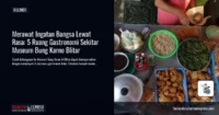 Merawat Ingatan Bangsa Lewat Rasa: 5 Ruang Gastronomi Sekitar Museum Bung Karno Blitar