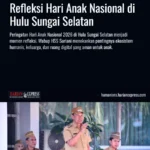 Merawat Tunas Peradaban: Refleksi Hari Anak Nasional di Hulu Sungai Selatan
