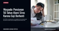 Waspada: Pensiunan 56 Tahun Alami Stres Karena Gaji Berhenti